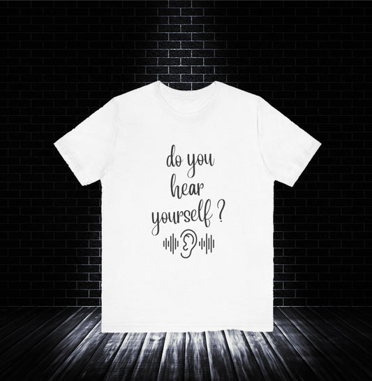 Do You Hear Yourself Unisex Softstyle T-Shirt