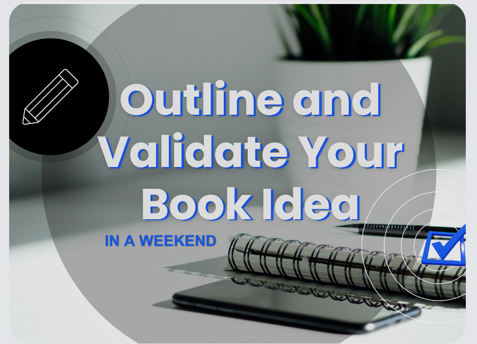 Outline and Validate Your Book Idea Workshop